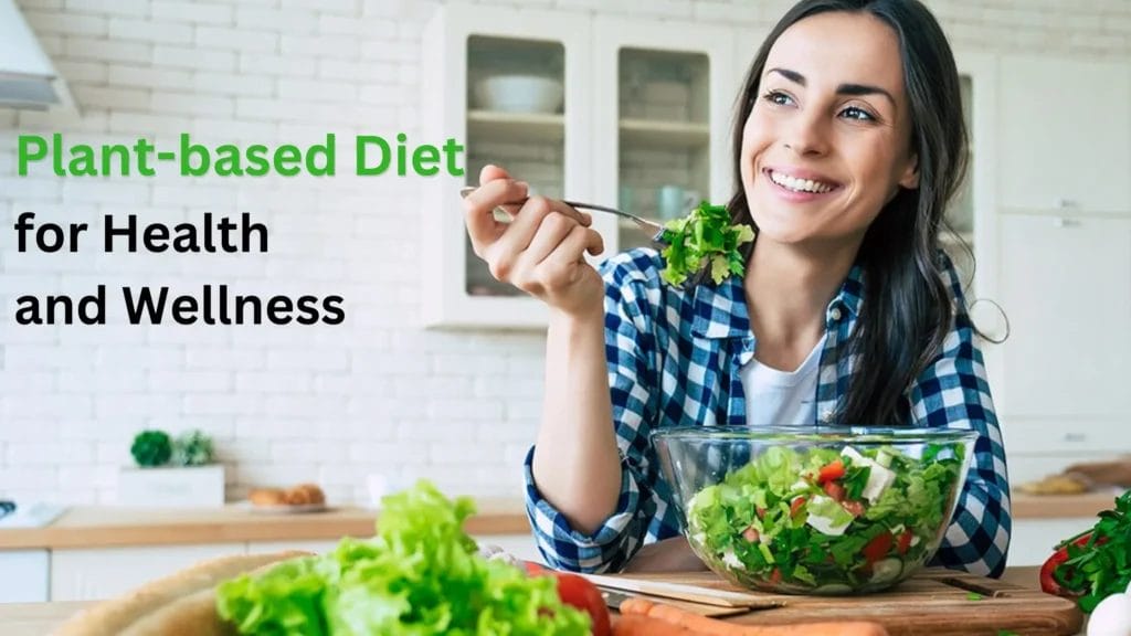 Plant-based diet for health and wellness